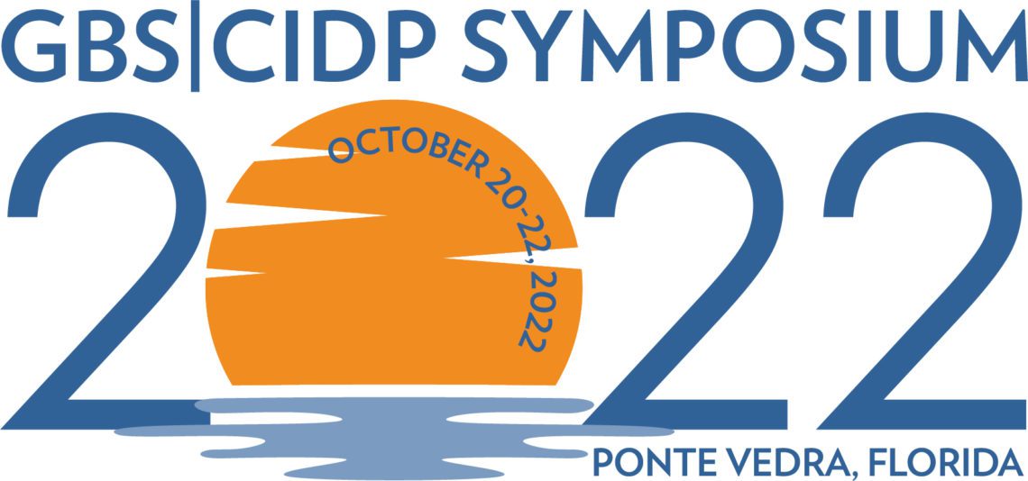 GBS CIDP 2022 - International Symposium on Guillain-Barre Syndrome (GBS) and Chronic Inflammatory Demyelinating Polyneuropathy (CIDP)